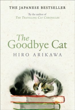 The Goodbye Cat - Hiro Arikawa,Gabriel Philip