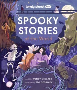 Spooky Stories of the World 1 - Wendy Shearer,Teo Georgiev