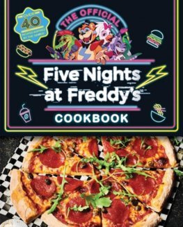 Five Nights at Freddy\'s Cook Book - Scott Cawthon,Rob Morris