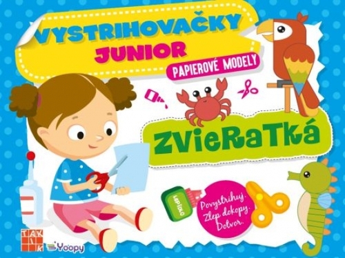 Vystrihovačky junior: Zvieratká - Kolektív autorov