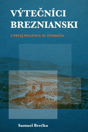 Breznianski výtečníci z prvej polovice 20. storočia - Samuel Brečka