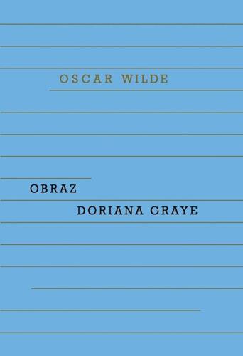 Obraz Doriana Graye, 3. vydání - Oscar Wilde,Kateřina Hilská