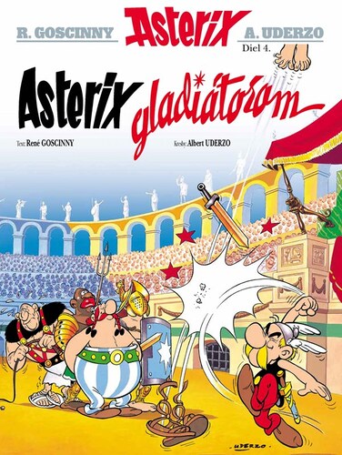 Asterix 4 - Asterix gladiátorem, 6. vydání - René Goscinny,Albert Uderzo,Zuzana Ceplová
