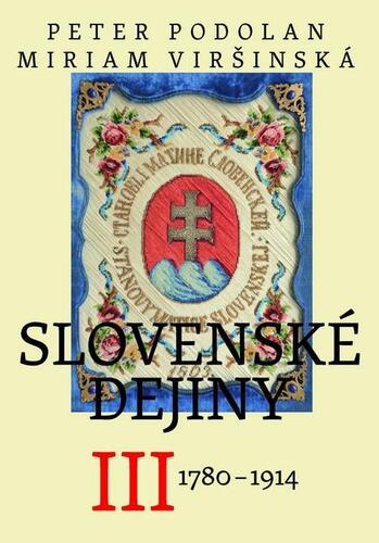 Slovenské dejiny III - Peter Podolan,Mária Viršinská