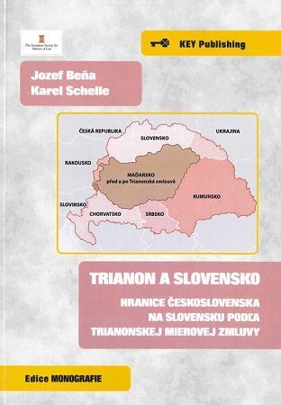 Trianon a Slovensko - Jozef Beňa,Karel Schelle