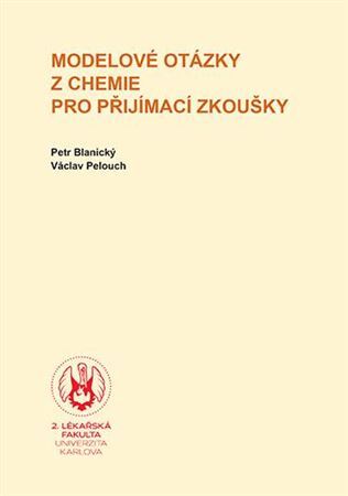 Modelové otázky z chemie pro přijímací zkoušky, 8., upravené vydání - Petr Blanický