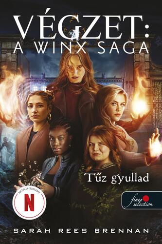 Tűz gyullad (Végzet – A Winx Saga 2.) - Sarah Rees Brennan,Viktória Miks-Rédai
