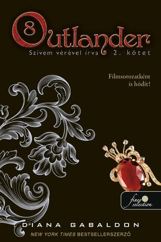 Outlander 8/2-Szívem vérével írva - keménytáblás - Diana Gabaldon,Yvette Ruzsicska