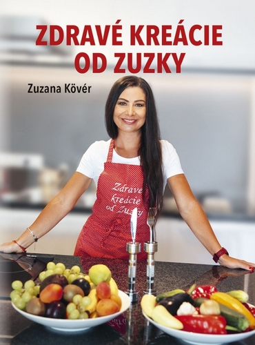 Zdravé kreácie od Zuzky - Zuzana Kövér