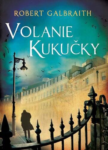 Volanie Kukučky - Robert Galbraith,Joanne K. Rowling