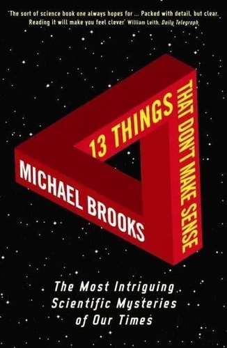 13 Things That Don\'t Make Sense - Michael Brooks