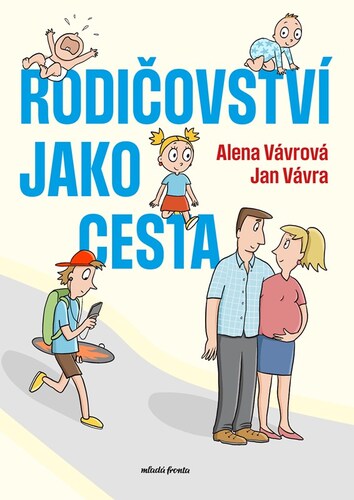 Rodičovství jako cesta - Alena Vávrová,Jan Vávra
