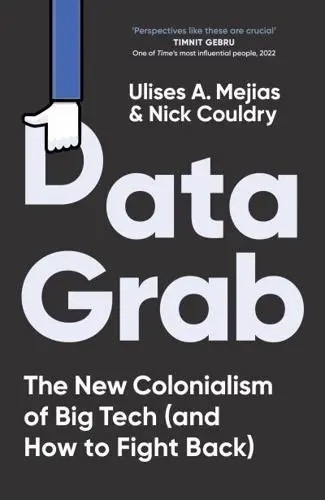 Data Grab - Ulises Ali Mejias,Nick Couldry