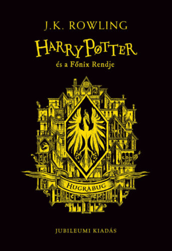 Harry Potter és a Főnix Rendje - Hugrabugos kiadás - Joanne K. Rowling