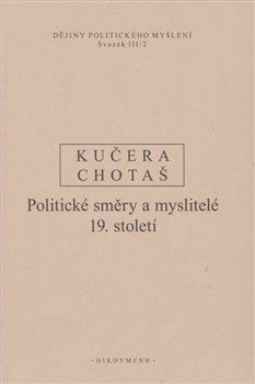Dějiny politického myšlení III/2 - Jiří Chotaš,Rudolf Kučera