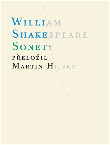 Sonety, 3. vydání - William Shakespeare,Martin Hilský