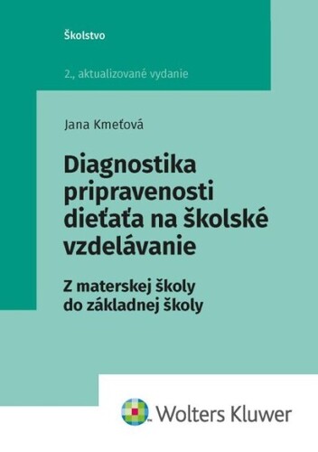 Diagnostika pripravenosti dieťaťa na školské vzdelávanie, 2. vydanie - Jana Kmeťová