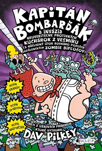 Kapitán Bombarďák 3: Invázia neuveriteľne protivných kuchárok z vesmíru, 2. vydanie - Dav Pilkey,Kristína Horková