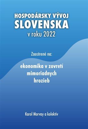 Hospodársky vývoj Slovenska v roku 2022 - Karol Morvay