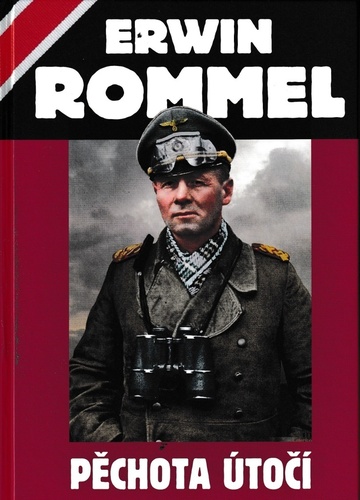 Pěchota útočí - Rommel Erwin