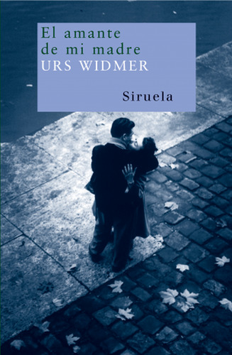 El amante de mi madre - Urs Widmer