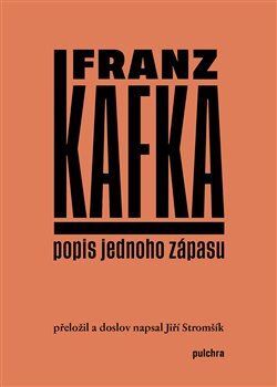 Popis jednoho zápasu - Franz Kafka,Jiří Stromšík