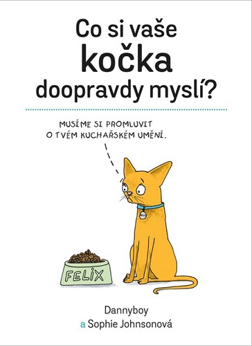 Co si vaše kočka doopravdy myslí, 2. vydání - Sophie Johnsonová,Adéla Tošovská