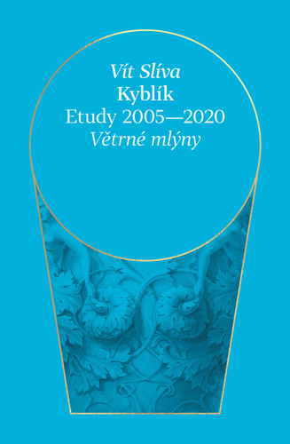Kyblík - Etudy 2005-2020 - Vít Slíva