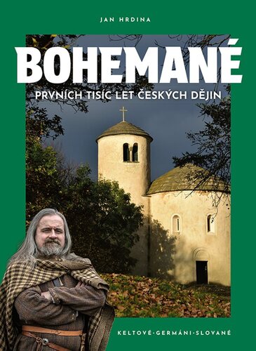 Bohemané: Prvních tisíc let českých dějin - Jan Hrdina