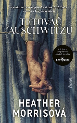 Tetovač z Auschwitzu, 3. vydanie - Heather Morris,Peter Fridner
