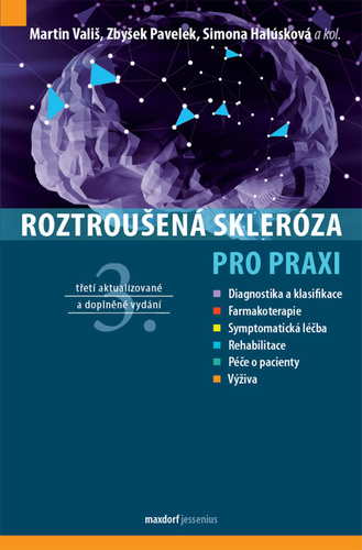 Roztroušená skleróza pro praxi, 3. vydání - Martin Vališ,Zbyšek Pavelek,Simona Halúsková