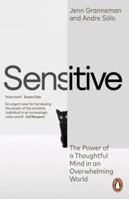 Sensitive : The Power of a Thoughtful Mind in an Overwhelming World - Jenn Granneman,André Sólo
