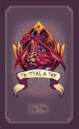 To Steal a Toy - Jan Pilát