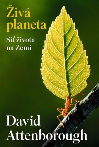Živá planeta: Síť života na Zemi - David Attenborough,Jitka Jeníková
