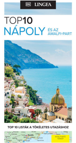 Nápoly és az Amalfi-part - TOP10 - Térkép melléklettel