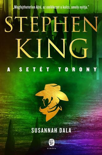A Setét Torony 6: Susannah dala - Stephen King