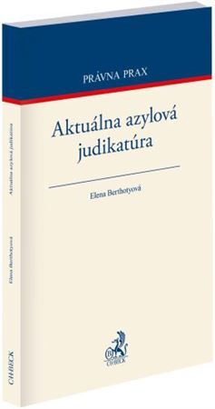 Aktuálna azylová judikatúra - Elena Berthotyová