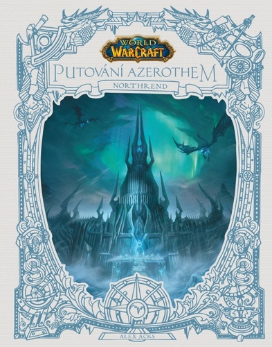 World of Warcraft: Putování Azerothem - Northrend - neuvedený,Tomáš Kratochvíl