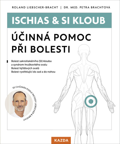 Ischias & SI kloub: Účinná pomoc při bolesti - Roland Liebscher-Bracht,Petra Bracht,Martin Richter