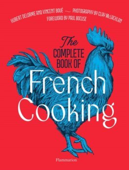 The Complete Book of French Cooking - Vincent Boué,Hubert Delorme