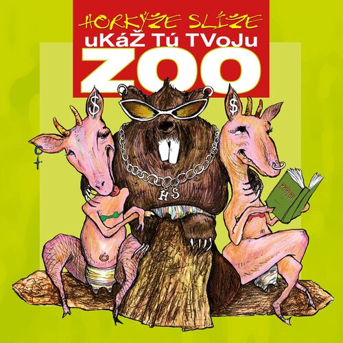 Horkýže Slíže - Ukáž tu tvoju Zoo (Remastered) LP
