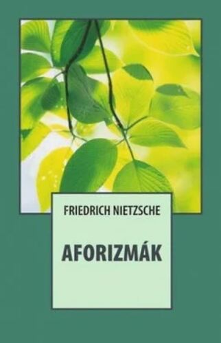 Aforizmák - Friedrich Nietzsche,Schöpflin Aladár