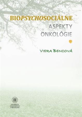 Biopsychosociálne aspekty onkológie - Viera Bencová