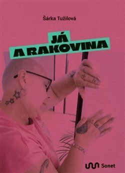 Já a rakovina - Šárka Tužilová