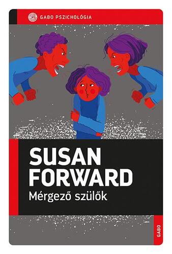 Mérgező szülők - Susan Forward