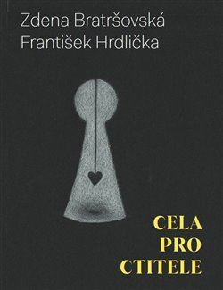 Cela pro ctitele - Zdena Bratršovská,František Hrdlička