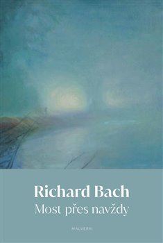 Most přes navždy, 2. vydání - Richard Bach