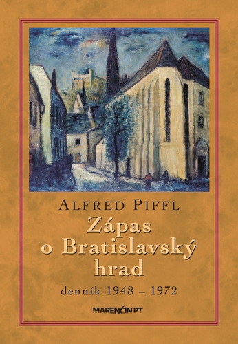 Zápas o Bratislavský hrad, 2. vydanie - Alfred Piffl