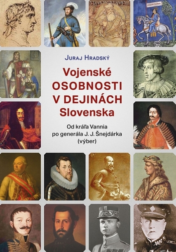 Vojenské osobnosti v dejinách Slovenska - Juraj Hradský