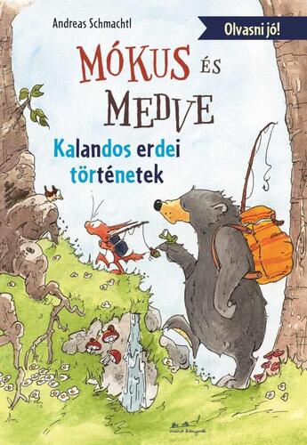 Mókus és Medve - Andreas H. Schmachtl,Zsuzsanna Szalay
